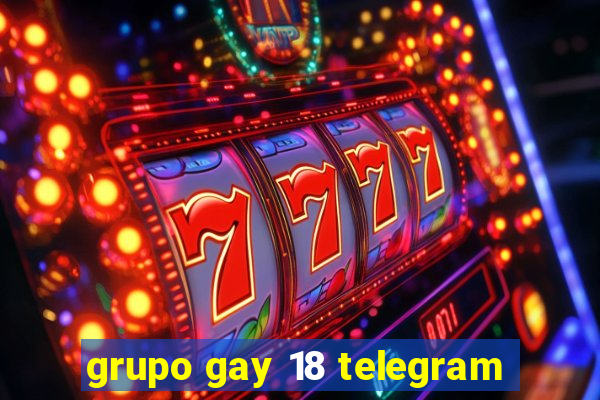 grupo gay 18 telegram